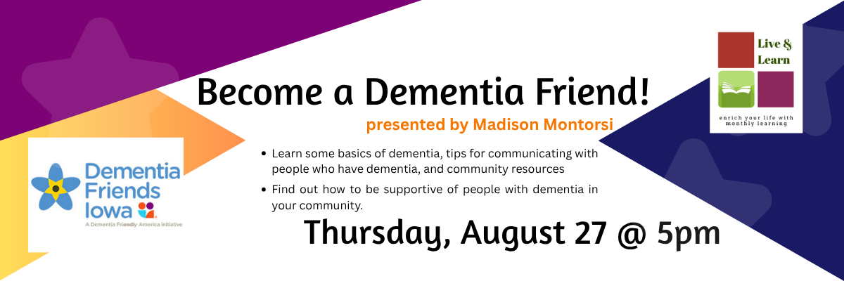 Become a Dementia Friend! Thursday, August 27 at 5pm