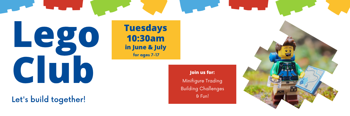 Lego Club Tuesdays in June and July at 10:30am